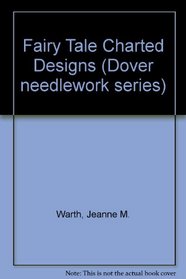 Fairy Tale Charted Designs (Dover needlework series)