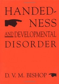 Handedness and Developmental Disorder (Clinics in Developmental Medicine (Mac Keith Press))