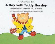 A Day with Teddy Horsley
