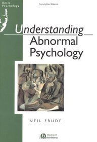 Understanding Abnormal Psychology (Basic Psychology)