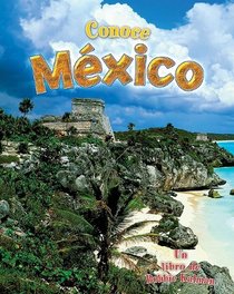 Conoce Mexico/ Spotlight on Mexico (Conoce Mi Pais / Spotlight on My Country) (Spanish Edition)