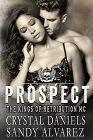 Prospect: The Kings of Retribution MC (The Kings of Retributon MC)