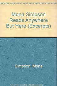 Mona Simpson Reads Anywhere But Here (Excerpts)