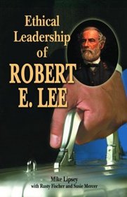 Ethical Leadership of Robert E Lee