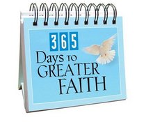 365 Days to Greater Faith (365 Days Perpetual Calendars)