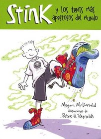 Stink y los tenis mas apestosos del mundo/ Stink and the World's Worst Super-Stinky Sneakers (Stink/Judy Moody) (Spanish Edition)