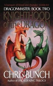 Knighthood of the Dragon (Dragonmaster Trilogy, Book 2)