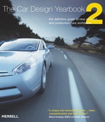 The Car Design Yearbook 2: The Definitive Guide to New Concept and Production Cars Worldwide (Car Design Yearbook: The Definitive Annual Guide to All New Concept)