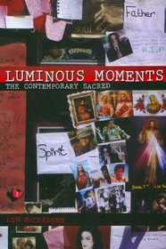 Luminous Moments: The Contemporary Sacred