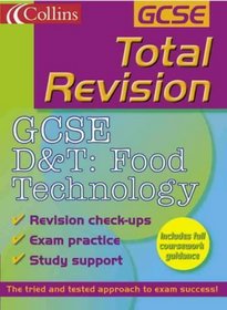 GCSE D and T: Food Technology (Total Revision)
