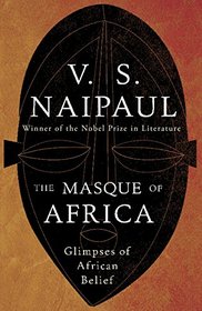 The Masque of Africa: Glimpses of African Belief