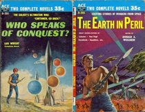 Who Speaks of Conquest/The Earth in Peril (Classic Ace Double, D-205)