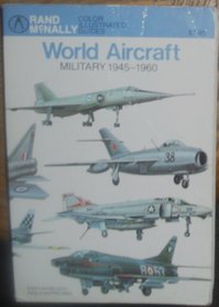 World aircraft, military, 1945-1960 (Rand McNally color illustrated guides)