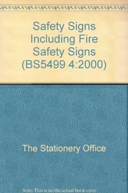Safety Signs Including Fire Safety Signs (BS5499 4:2000)