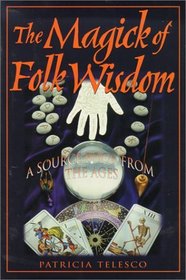 The Magick of Folk Wisdom