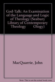 God-Talk: An Examination of the Language and Logic of Theology (Seabury Library of Contemporary Theology        Ology)