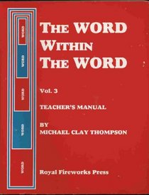 The Word Within the Word, Vol 3 (Teacher's Manual)