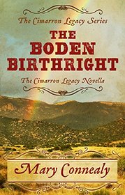 The Boden Birthright: Novella (The Cimarron Legacy Novella)