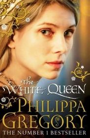 The White Queen (Cousins' War, Bk 1)