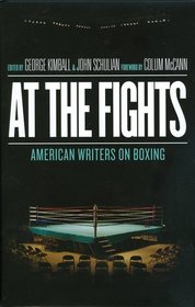 At the Fights: American Writers on Boxing