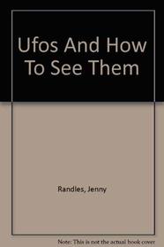 Ufos and How to See Them