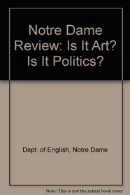 Notre Dame Review: Is It Art? Is It Politics?