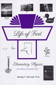 Life of Fred : Elementary Physics