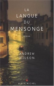 La langue du mensonge (French Edition)