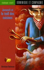 Jomusch et le troll des cuisines (Roman vert) (French Edition)