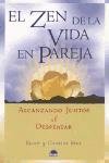 El Zen De La Vida En Pareja/Waking Up Together: Alcanzado Juntos y Despertar / Waking Up Together (Vida Plena / Full Life) (Spanish Edition)