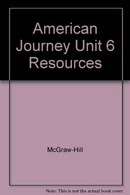American Journey Unit 6 Resources