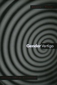 Gender Vertigo : American Families in Transition