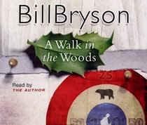 A Walk in the Woods Complete & Unabridged