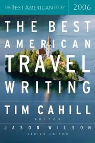 The Best American Travel Writing 2006 (The Best American Series (TM))