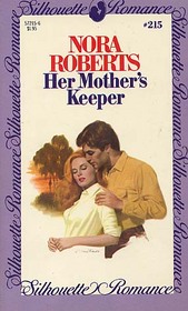 Her Mother's Keeper (Silhouette Romance, No 215)