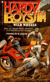 Wild Wheels (Hardy Boys Casefiles No. 104)