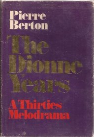 The Dionne Years A Thirties Melodrama
