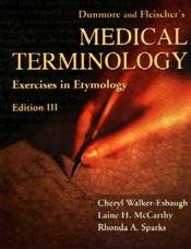 Dunmore And Fleischer's Medical Terminology: Exercises In Etymology (3rd Ed.) And Taber's Cyclopedic Medical Dictionary (thumb-indexed) (19th Ed.)