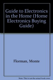 Guide to Electronics in the Home (Home Electronics Buying Guide)