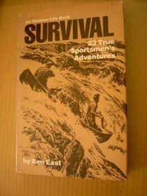 Survival: 23 True Sportsmen's Adventures