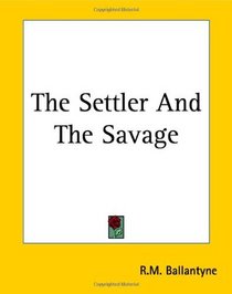 The Settler And The Savage