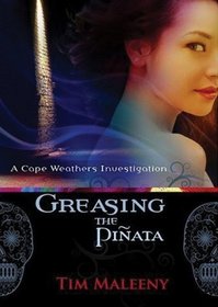 Greasing the Pinata (Cape Weathers Investigation, Bk 3) (Audio CD) (Unabridged)