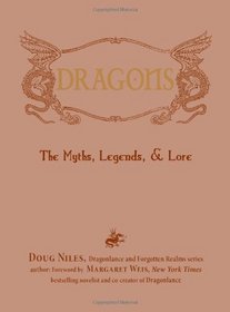 Dragons: The Myths, Legends, and Lore