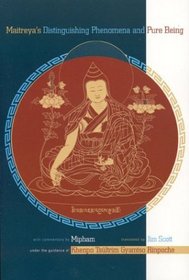 Maitreya's Distinguishing Phenomena and Pure Being : Commentary by Mipham