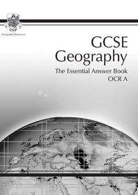 GCSE Geography: The Essential Answer Book OCR A