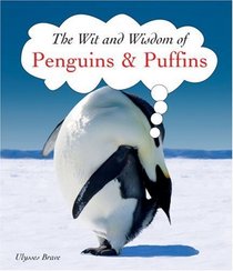Penguins and Puffins (The Wit and Wisdom Of...)