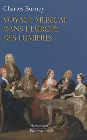 Voyage musical dans l'Europe des Lumières (French Edition)