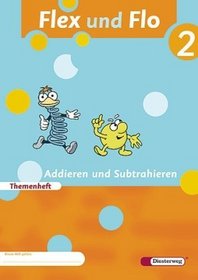 Flex und Flo 2. Themenheft. Addieren und Subtrahieren. Verbrauchsmaterial