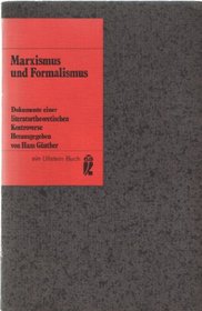 Marxismus Und Formalismus: Dokumente E. Literaturtheoret. Kontroverse