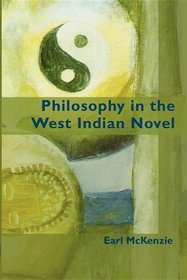 Philosophy in the West Indian Novel